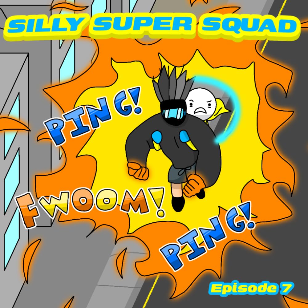 Silly Super Squad: Book 7 (Silly Super Squad Adventures)