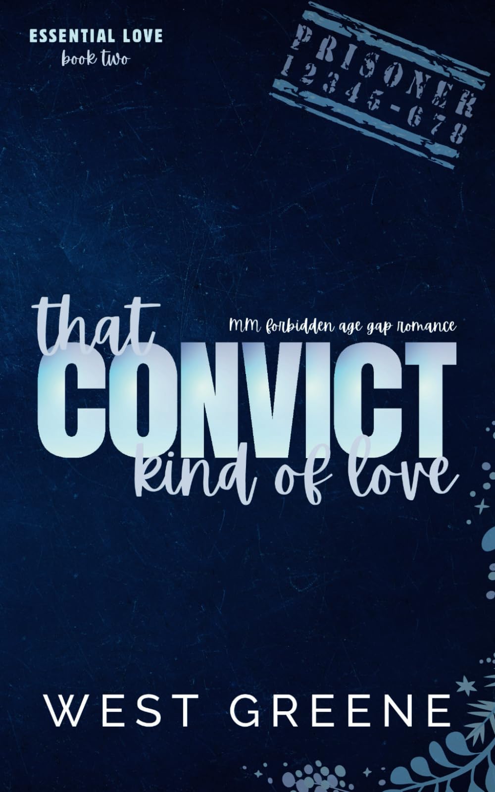 That Convict Kind of Love: MM Forbidden Age Gap Romance (Essential Love)