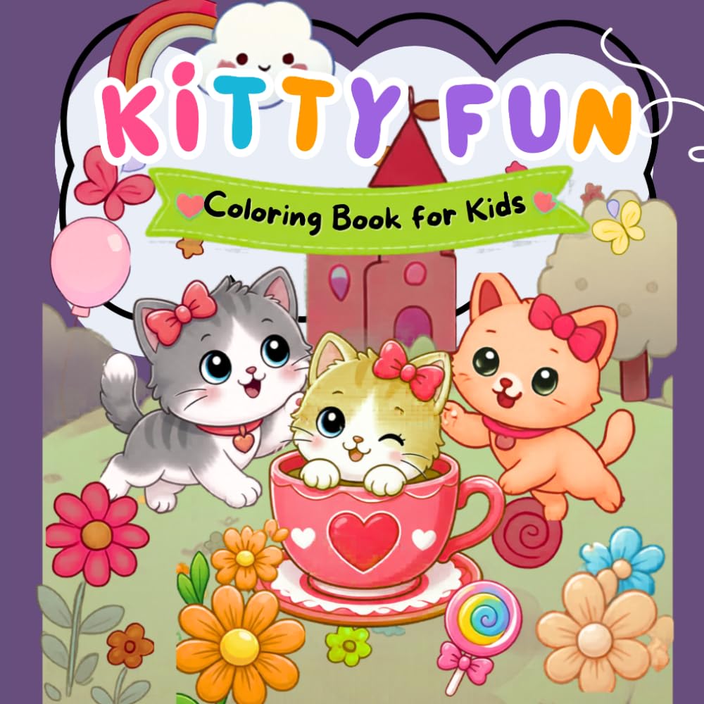 Cozy Kitty Fun Coloring Book For Kids: Charming Cats, Playful moments, Cute & Easy Coloring Pages | Relaxing & Fun activity for young artists