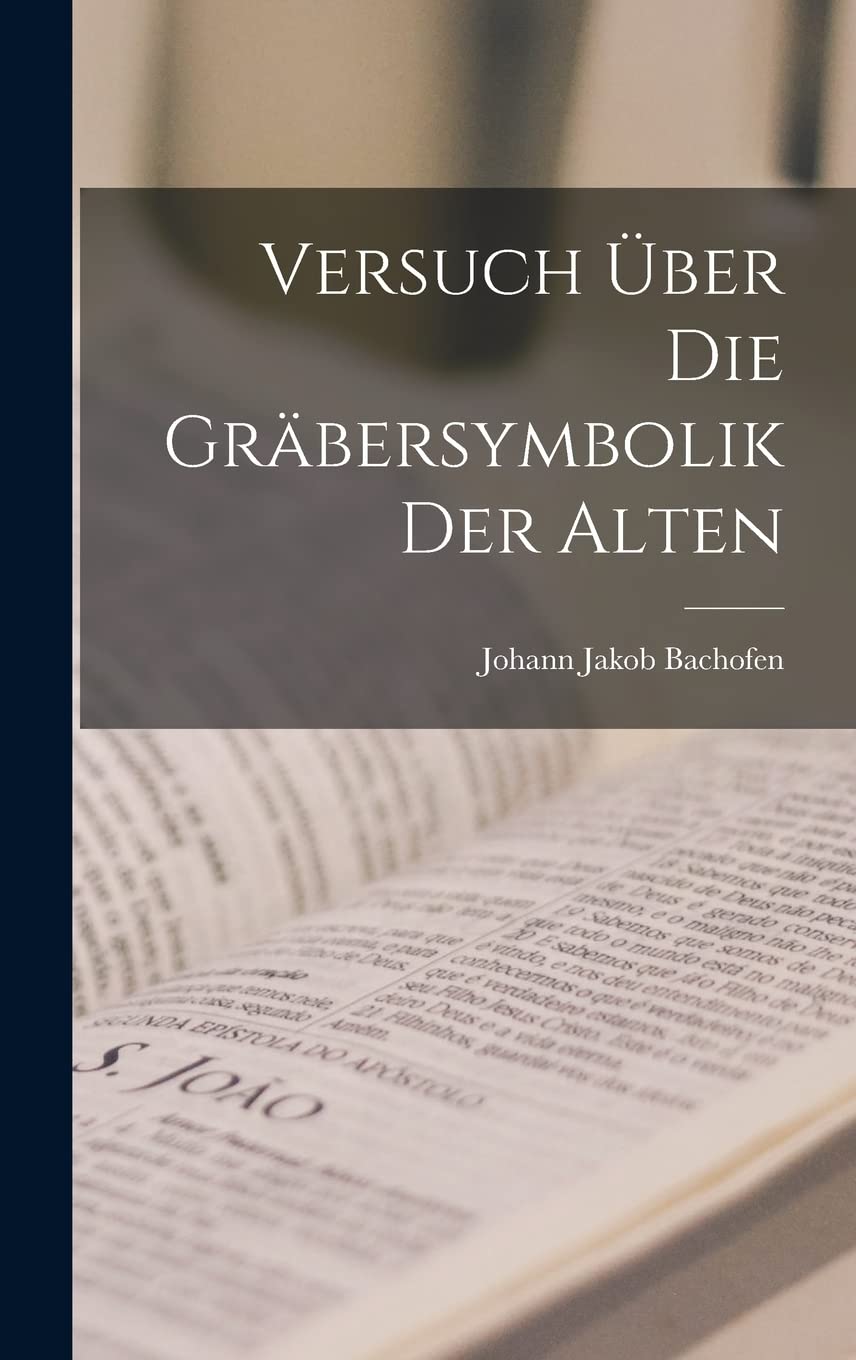 Amazon.co.jp: Johann Jakob Bachofen: 本、バイオグラフィー、最新