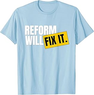 Reform Party Nigel Farage Reform Fix It T-Shirt