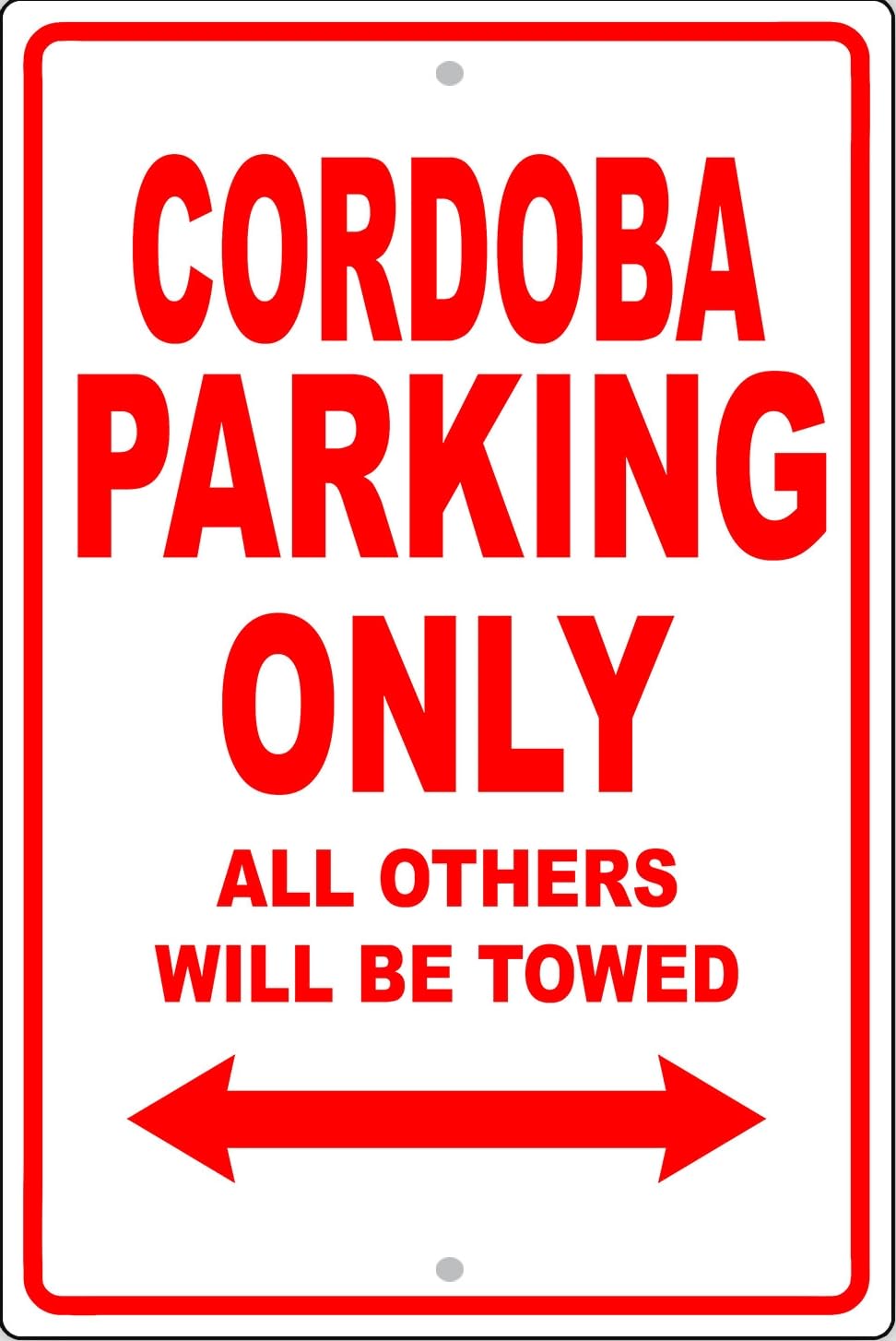Cordoba Parking Only Others Towed Man Cave Novelty Garage Metal Sign