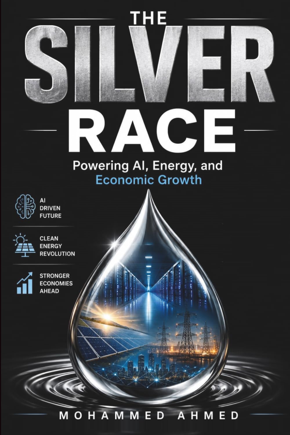 THE SILVER RACE: Powering AI, Energy, and Economic Growth (Global Crisis Investing Series)