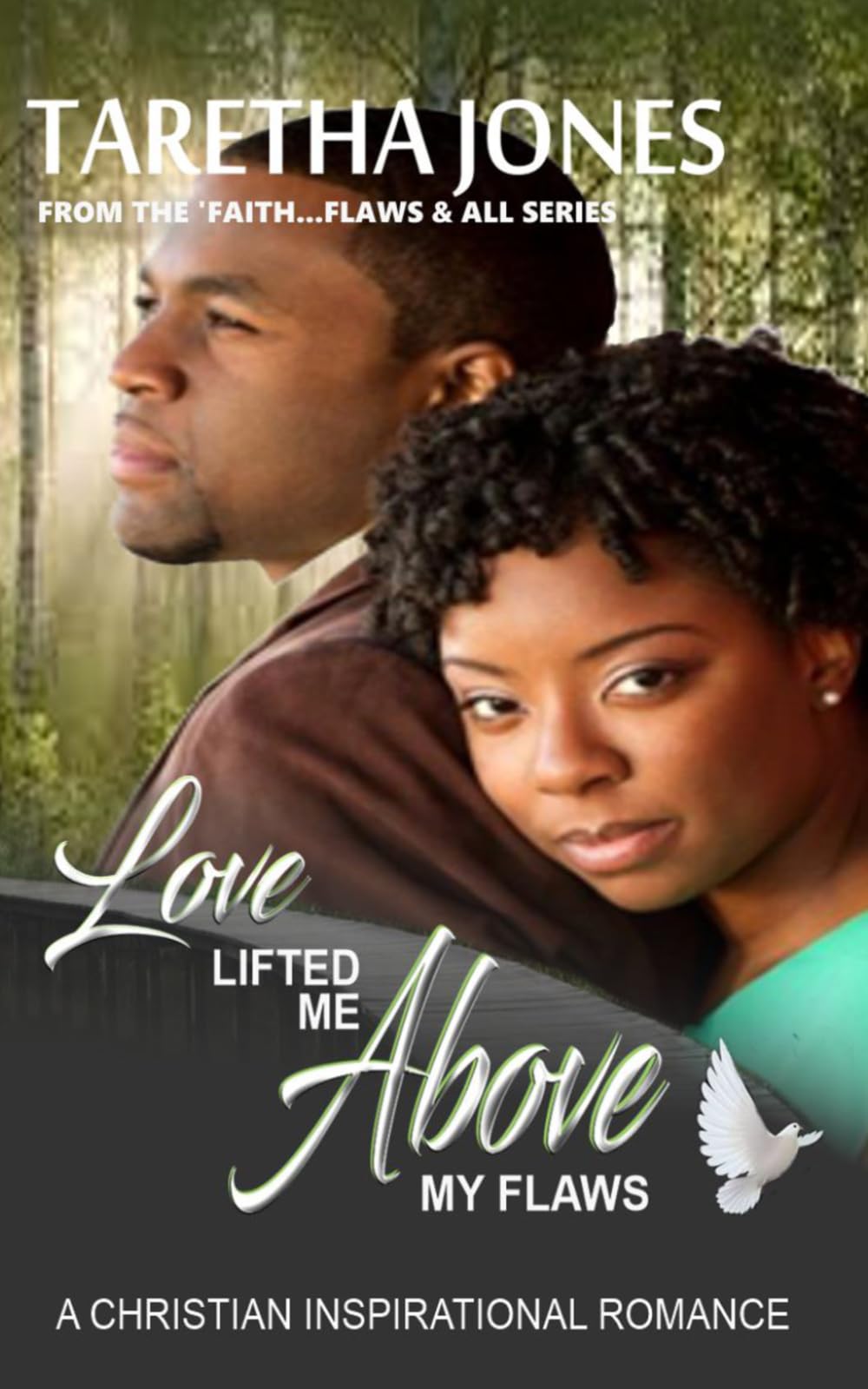 Love Lifted me Above my Flaws: A Christian Romance Novel (Faith.Flaws & All)