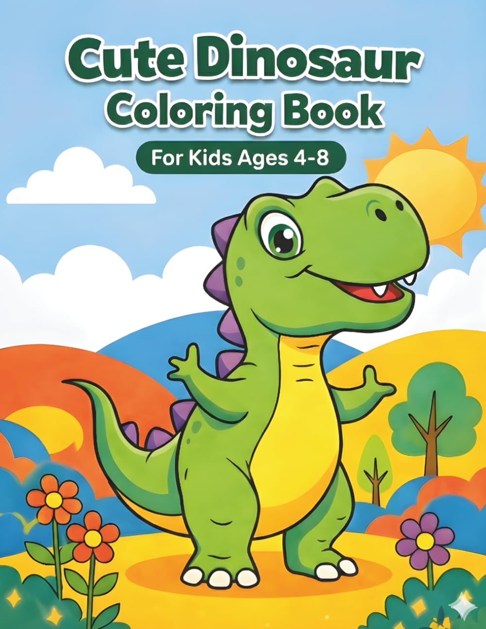 Cute Dinosaur Coloring Book: for Kids Ages 4–8