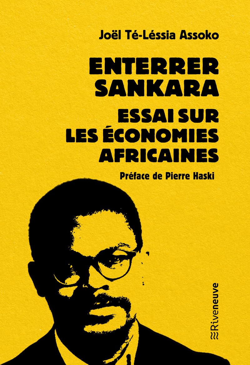 Enterrer Sankara - Essai sur les économies africaines