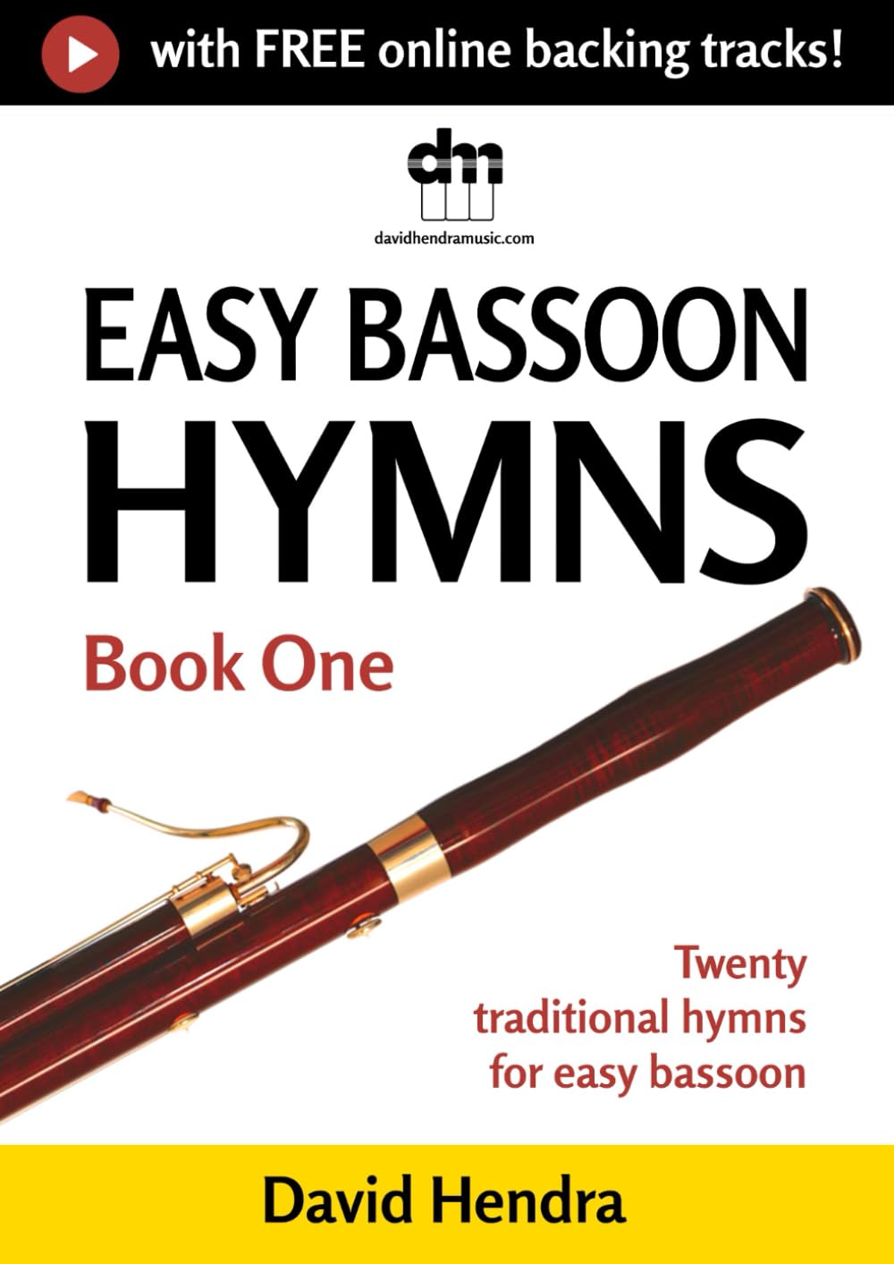 Easy Bassoon Hymns - Book One: Twenty traditional hymns for easy bassoon (Easy Bassoon series)