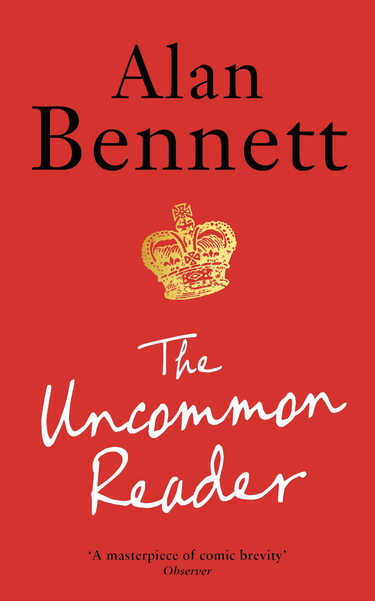 The Uncommon Reader: Alan Bennett's classic story about the Queen