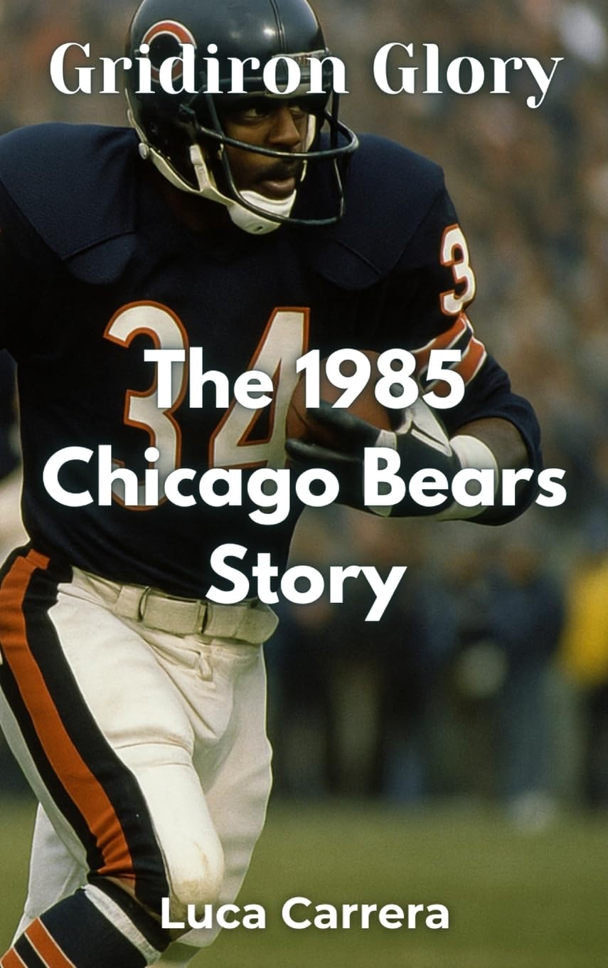Gridiron Glory: The 1985 Chicago Bears Story