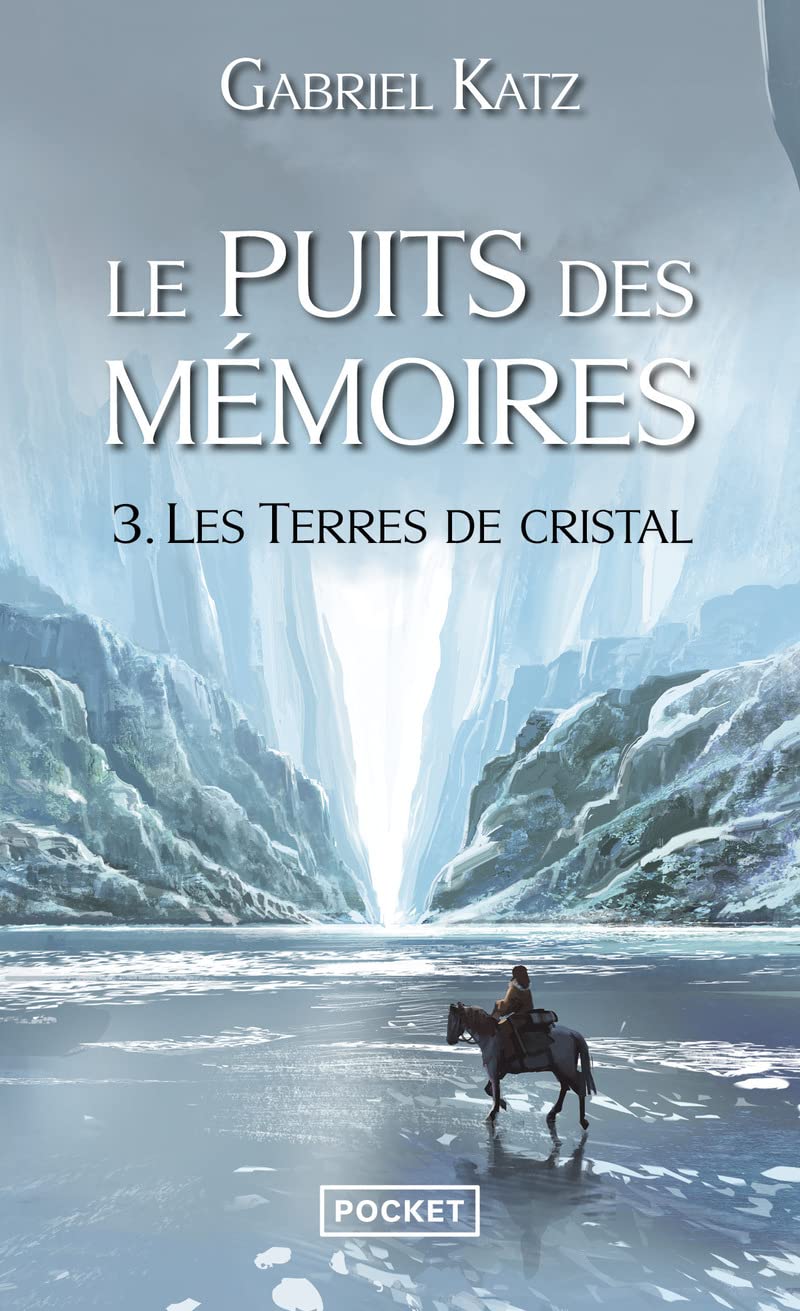 Le puits des mémoires - tome 3 Les terres de cristal (3) (Fantasy)