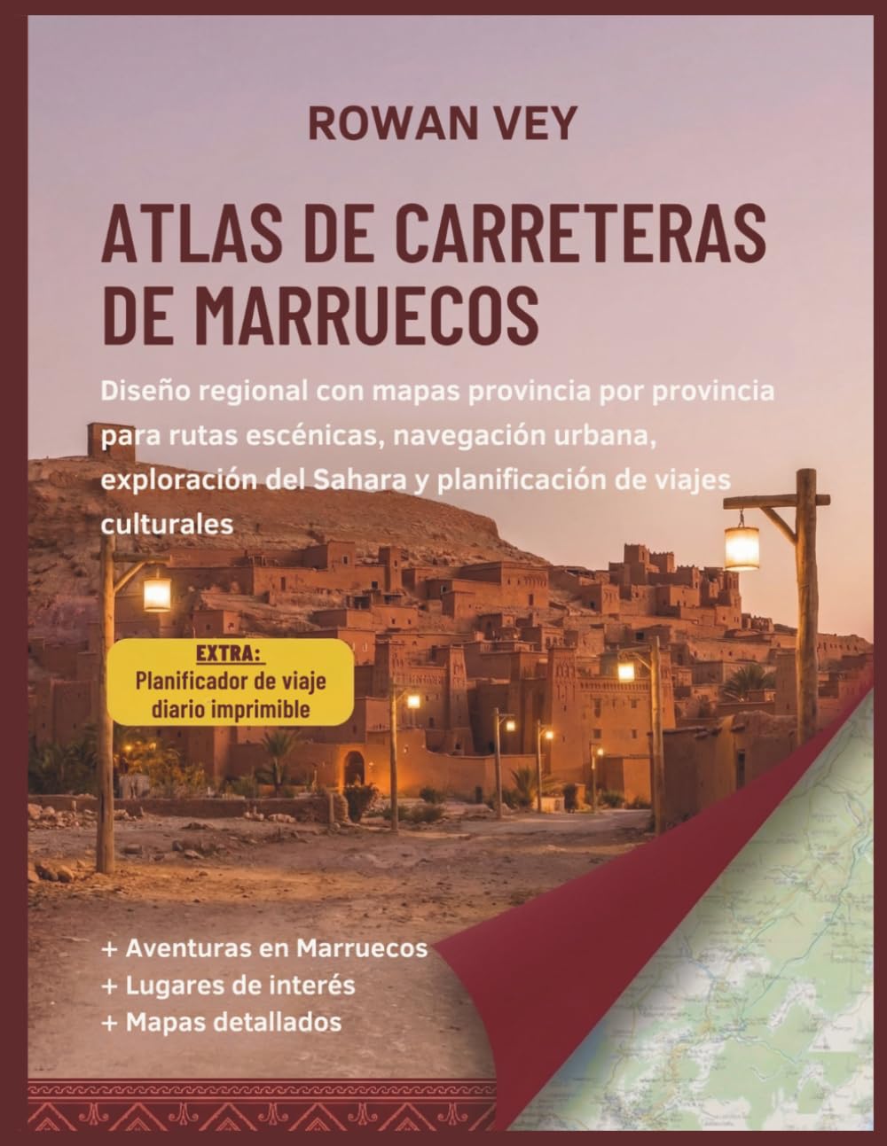 Atlas de Carreteras de Marruecos: Diseño regional con mapas provincia por provincia para rutas escénicas, navegación Urbana, exploración del Sahara y planificación de viajes culturales
