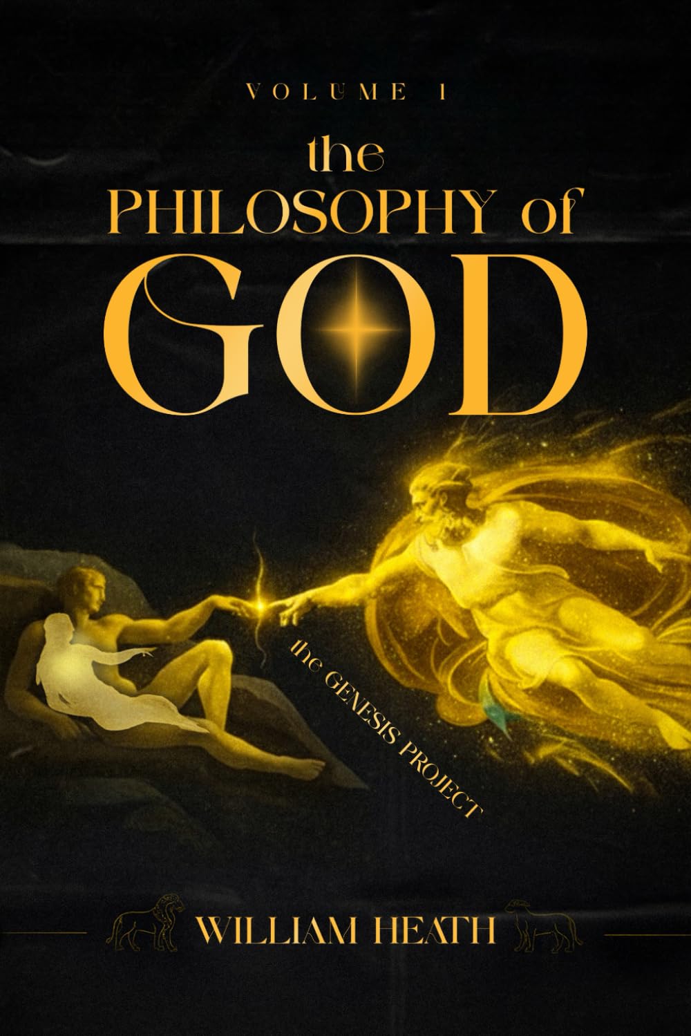 The Philosophy Of God Volume-01: The Genesis Project