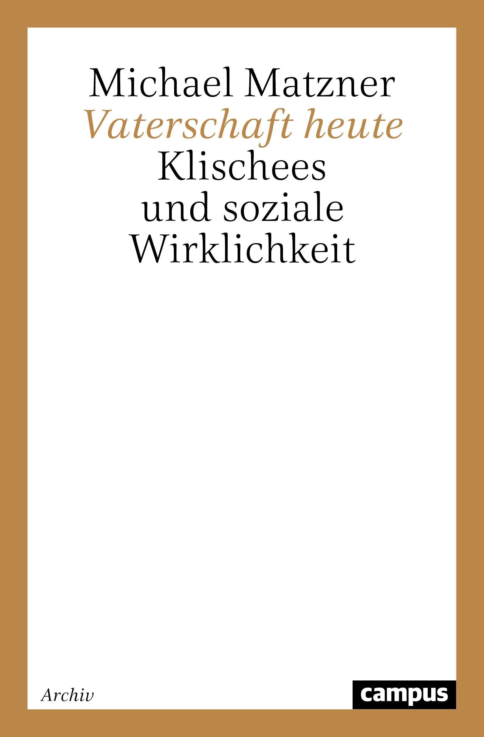 Vaterschaft heute: Klischees und soziale Wirklichkeit