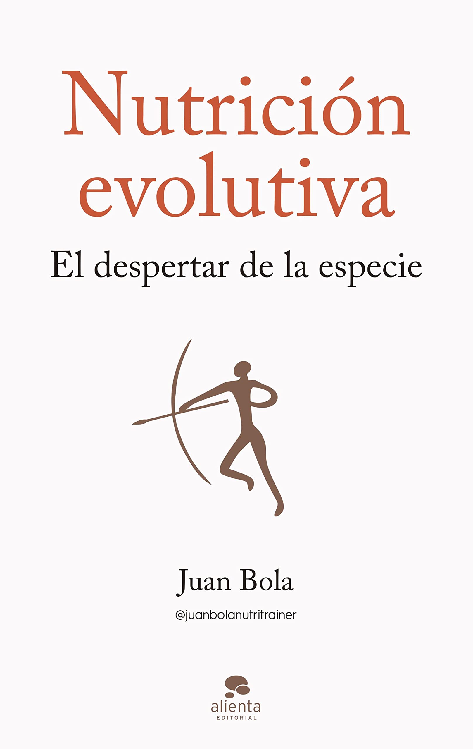 Nutrición evolutiva: El despertar de la especie (Alienta) (Spanish Edition)