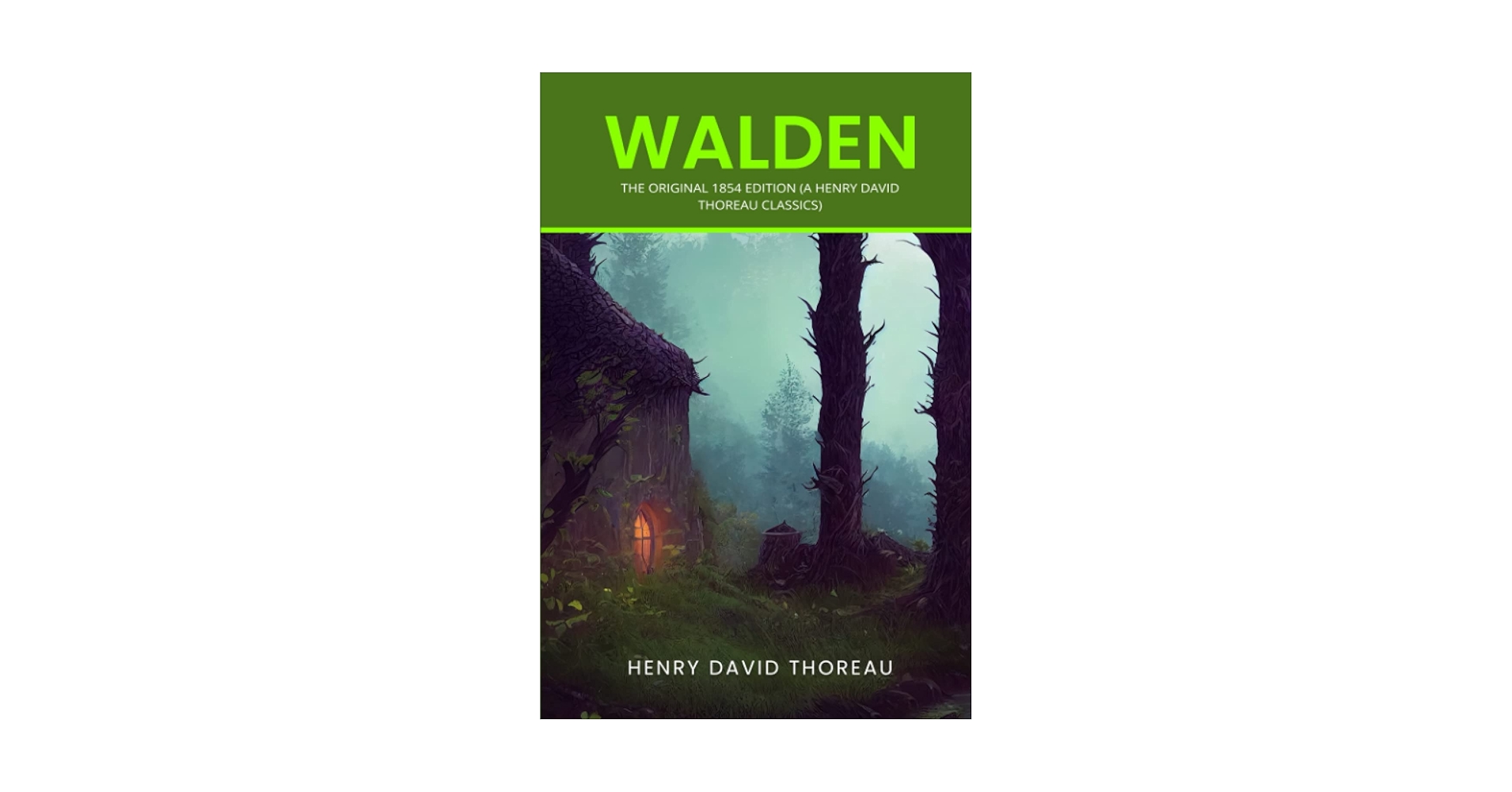 Walden: The Original 1854 Edition (A Henry David Thoreau