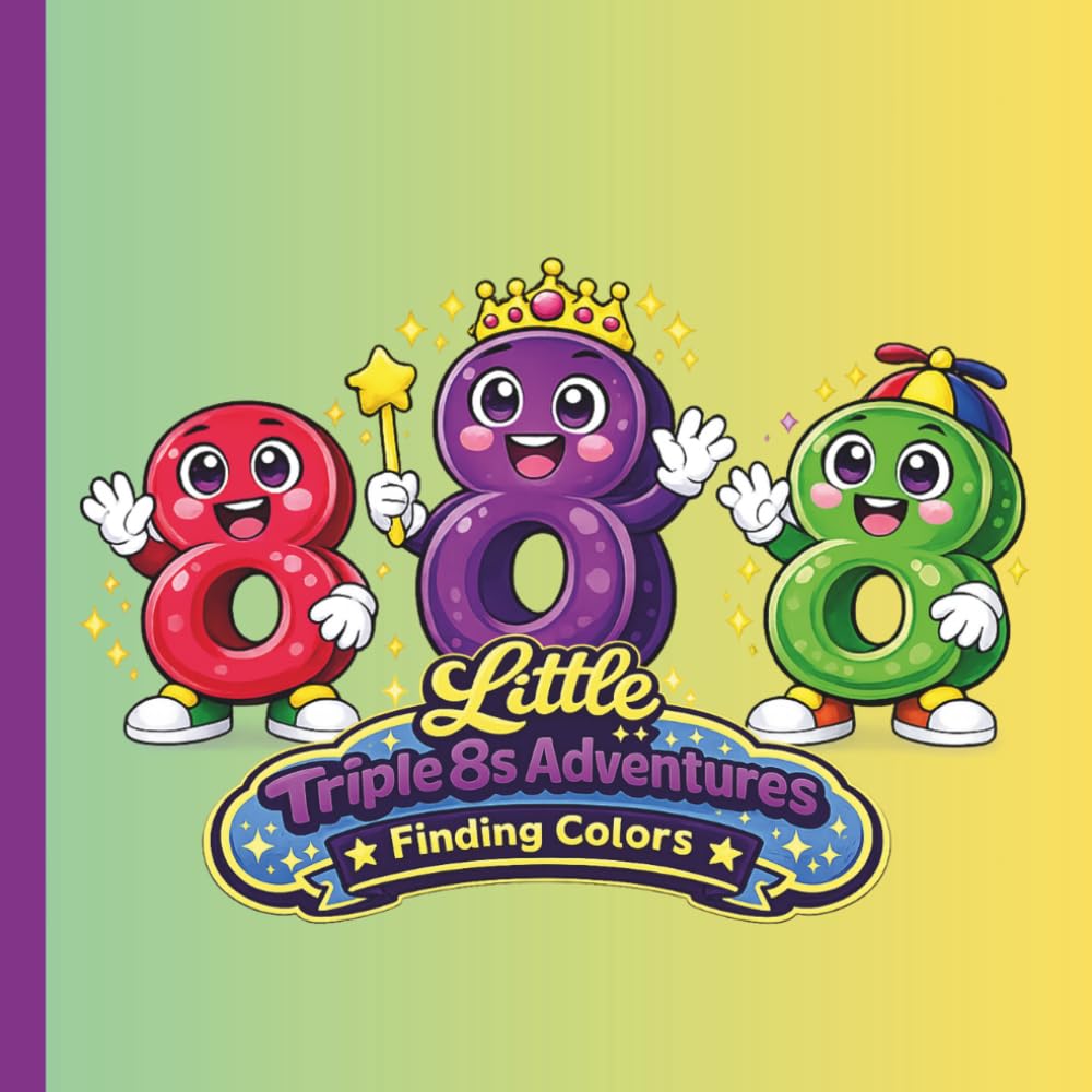Little Triple 8s Adventures: Finding Colors