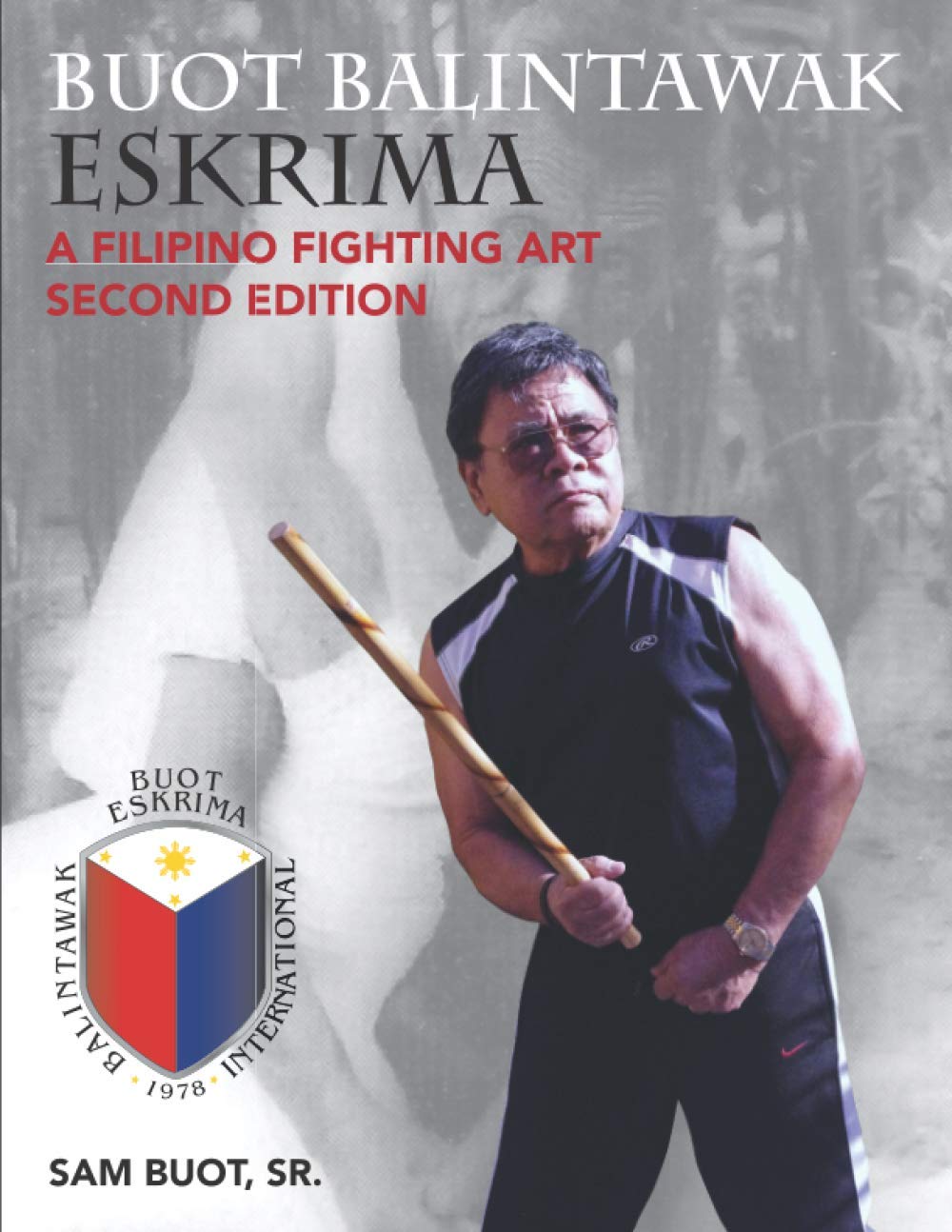 Buot Balintawak Eskrima: A Filipino Fighting Art