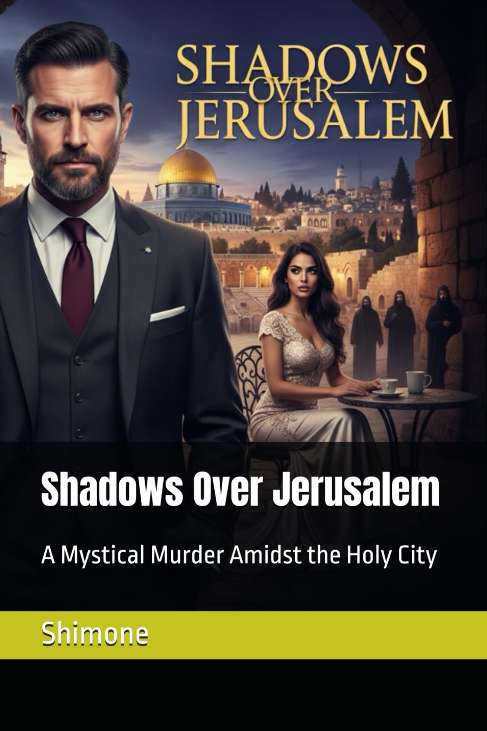 Shadows Over Jerusalem: A Mystical Murder Amidst the Holy City (Gaffney Murder Mysteries)
