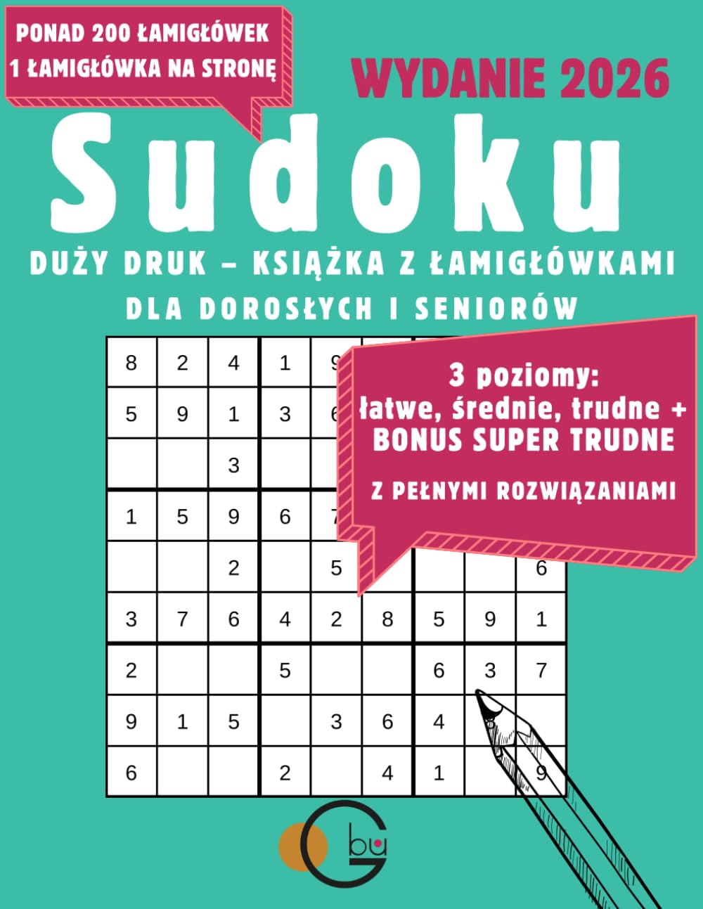 Sudoku: DUŻY DRUK – KSIĄŻKA Z ŁAMIGŁÓWKAMI DLA DOROSŁYCH I SENIORÓW