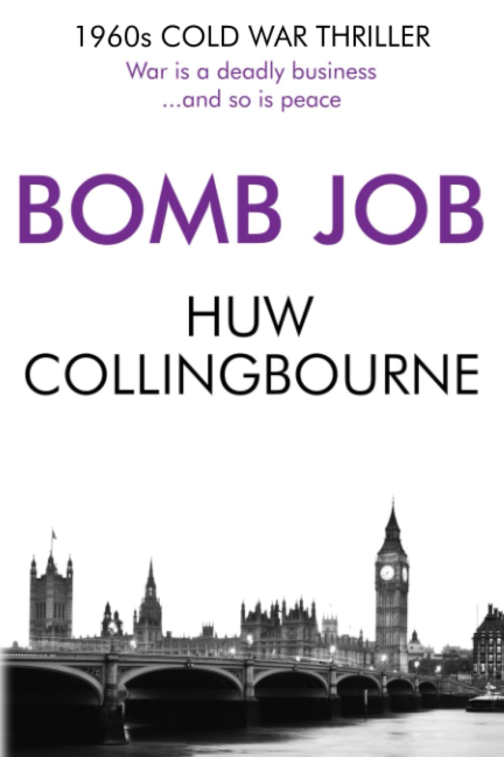 Bomb Job: British Crime and Espionage Thriller (1960s Cold War Thrillers)