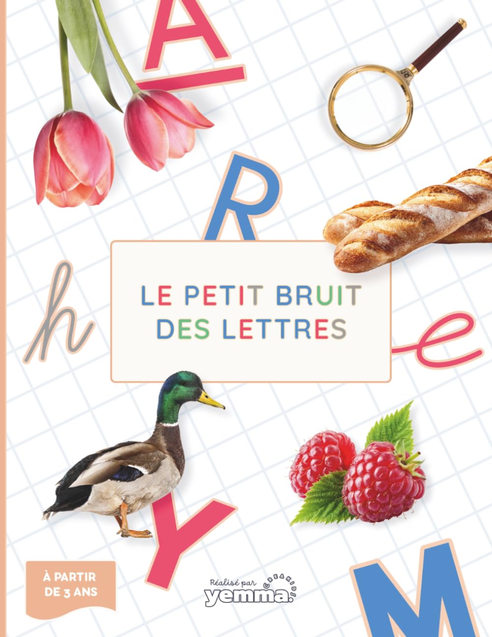 Le petit bruit des lettres: Découvre les petits sons des lettres et apprends l'alphabet de façon ludique !