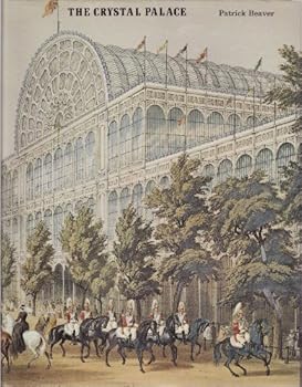 Hardcover The Crystal Palace, 1851-1936: A portrait of Victorian enterprise Book