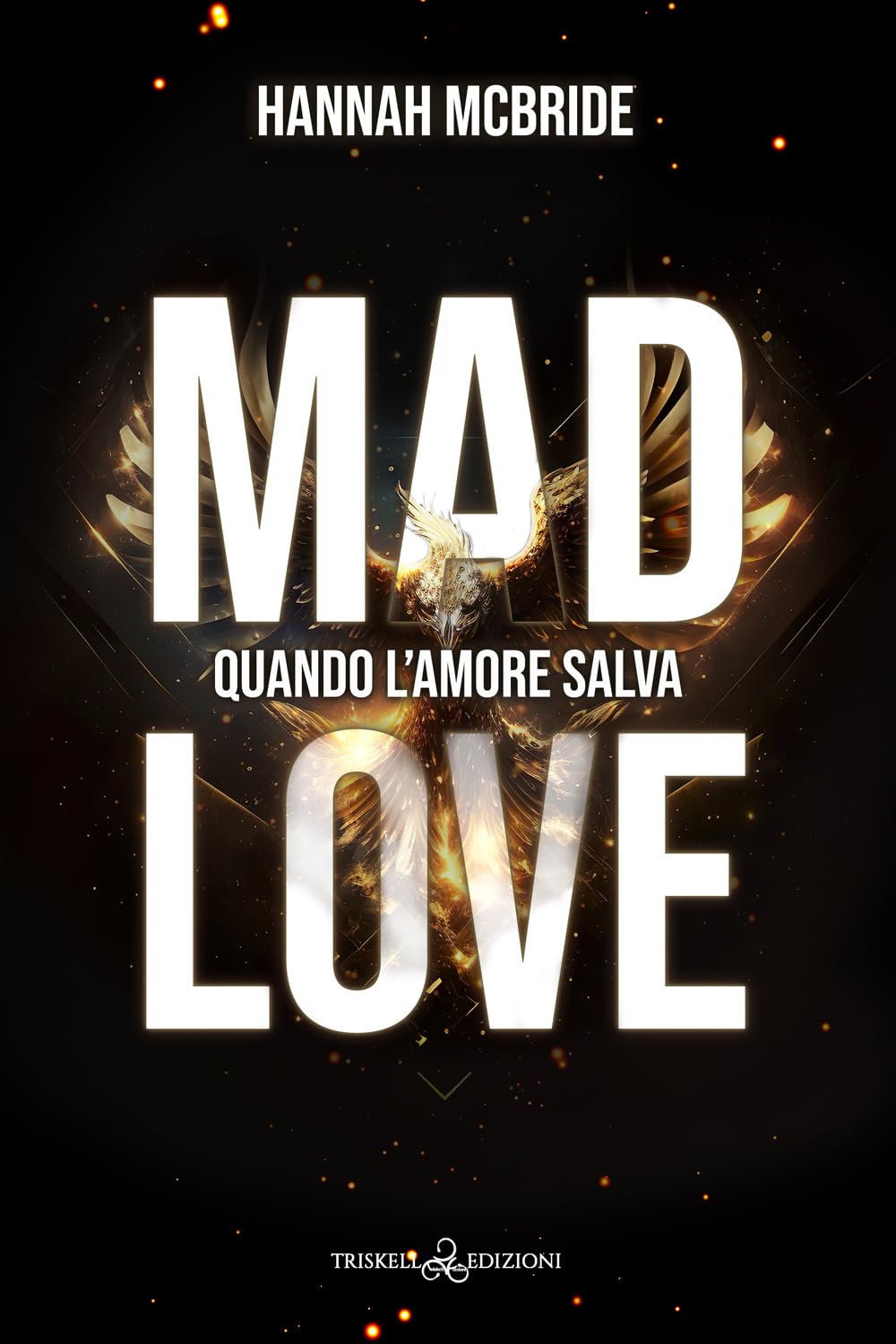 Mad Love. Quando L'amore Salva - 4