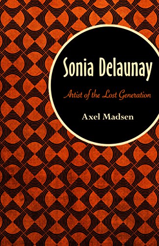 Sonia Delaunay: Artist of the Lost Generation (English Edition