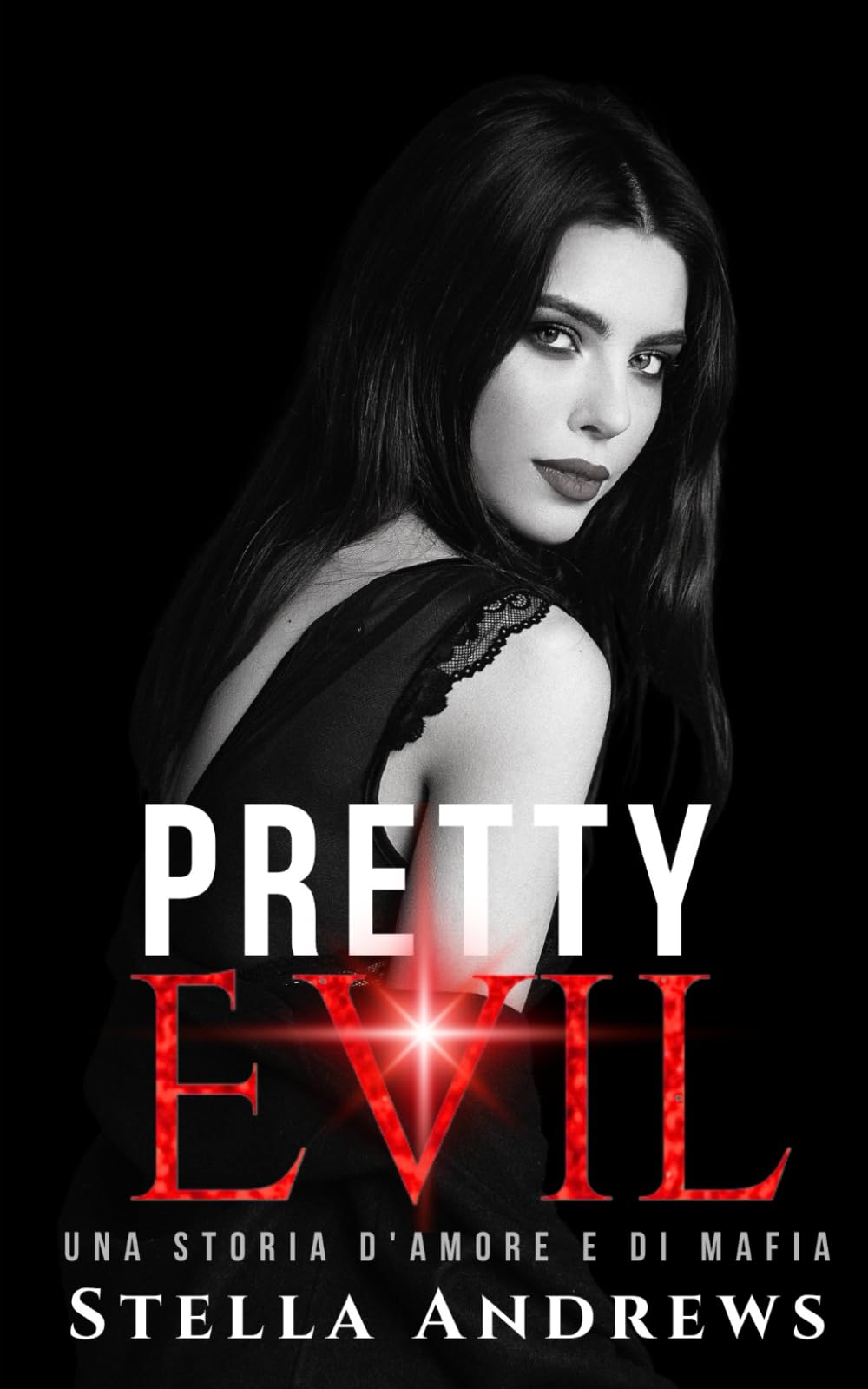 Pretty Evil: Una storia d'amore e di mafia (I signori oscuri)