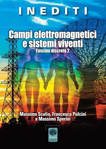 Campi Elettromagnetici E Sistemi Viventi. Fascino Discreto 2