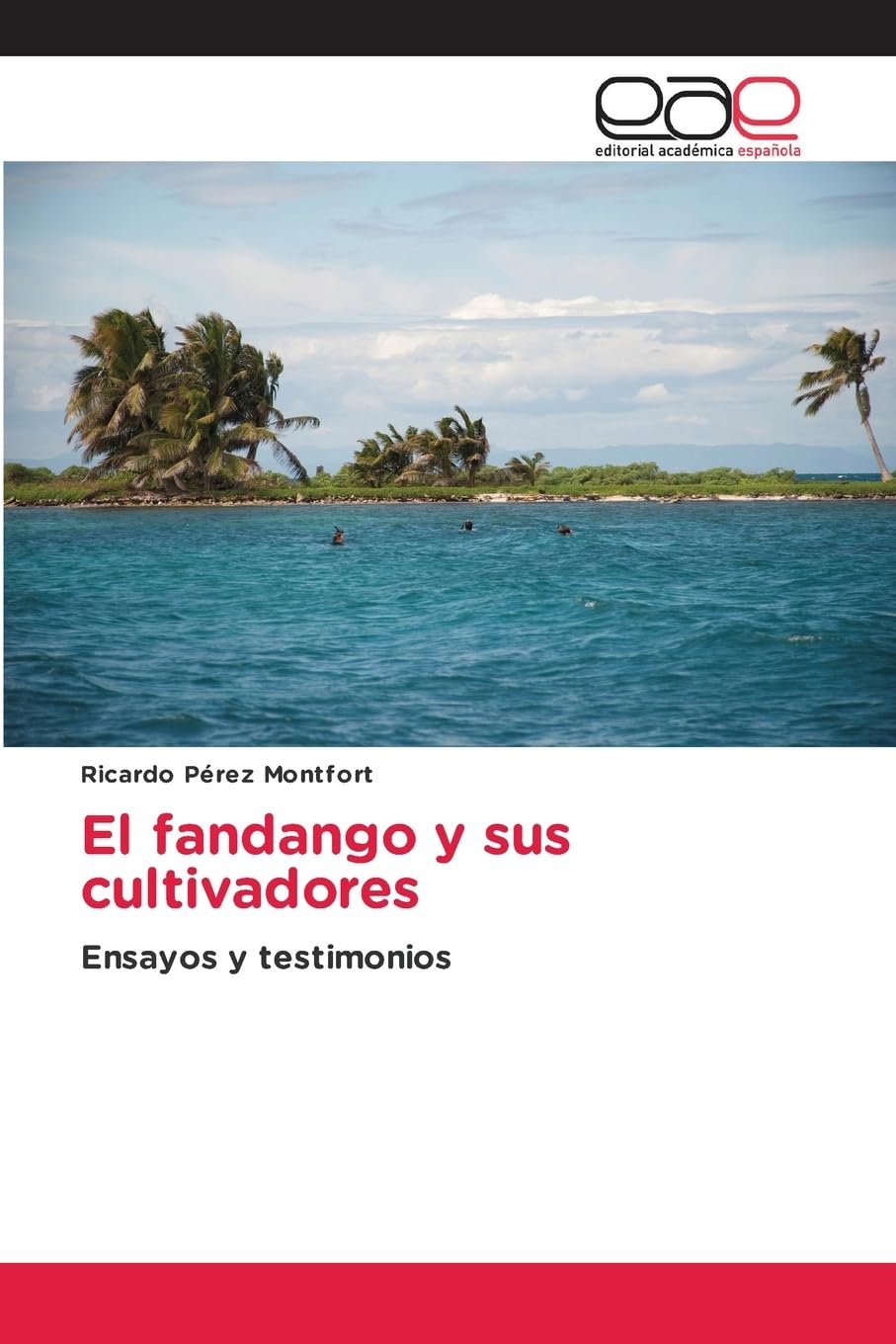 El fandango y sus cultivadores: Ensayos y testimonios