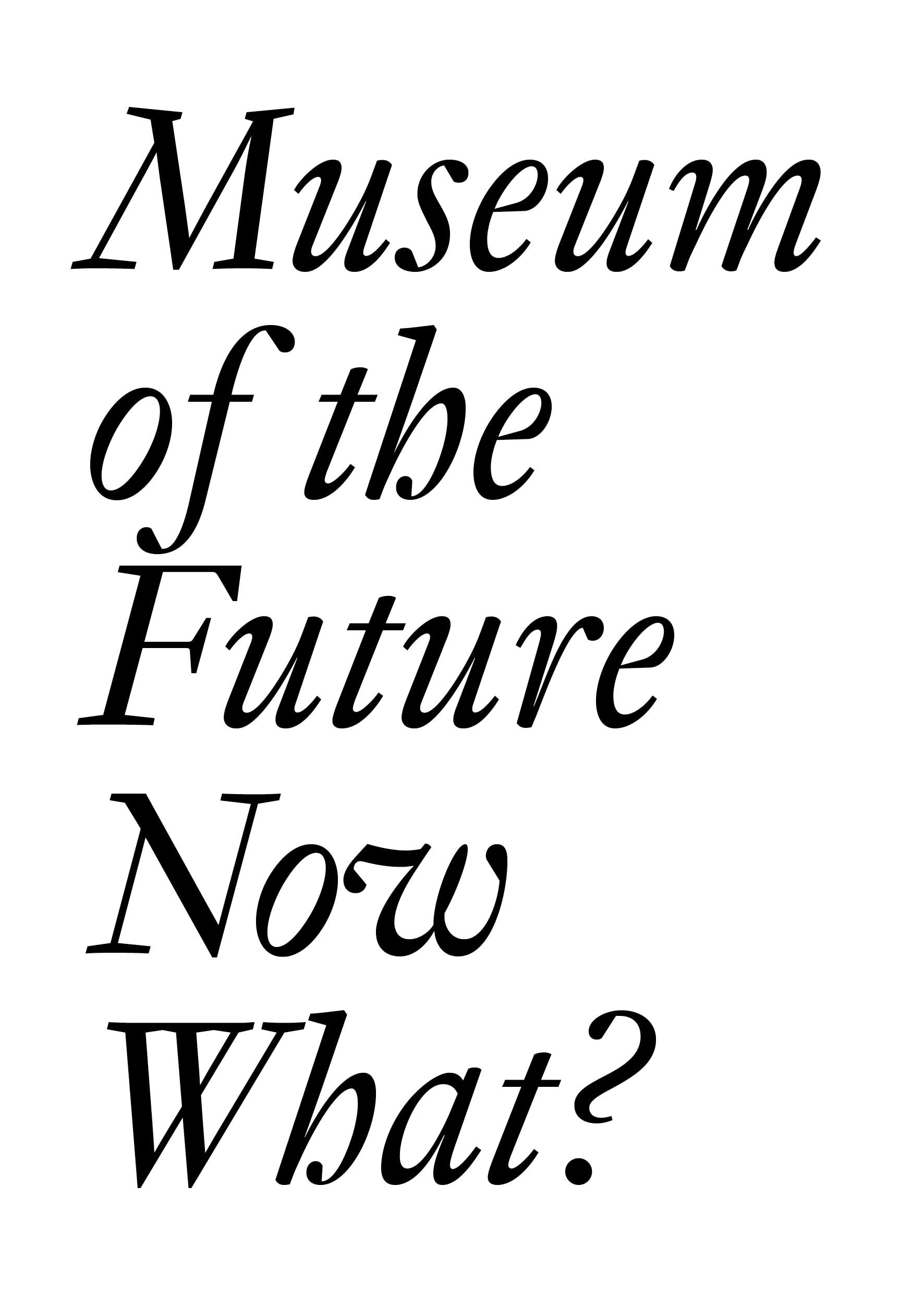 JRP Ringier Museum of the Future: Now What?