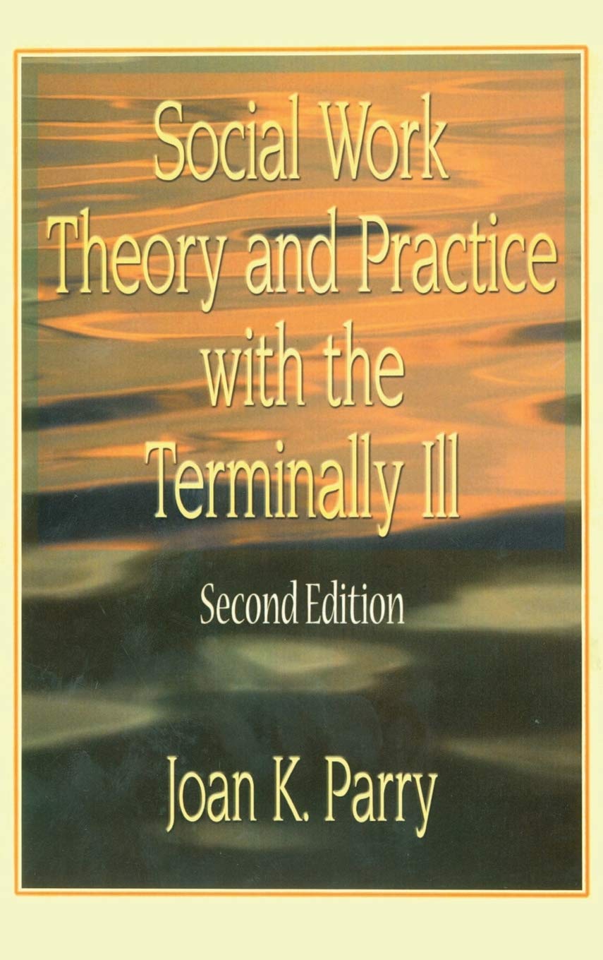 Buy Social Work Theory and Practice With the Terminally Ill โ BookShops.in