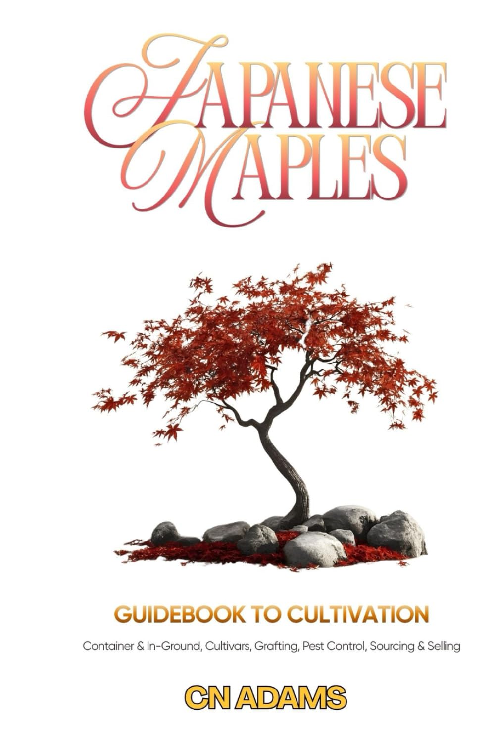 Japanese Maples Guide to Cultivation