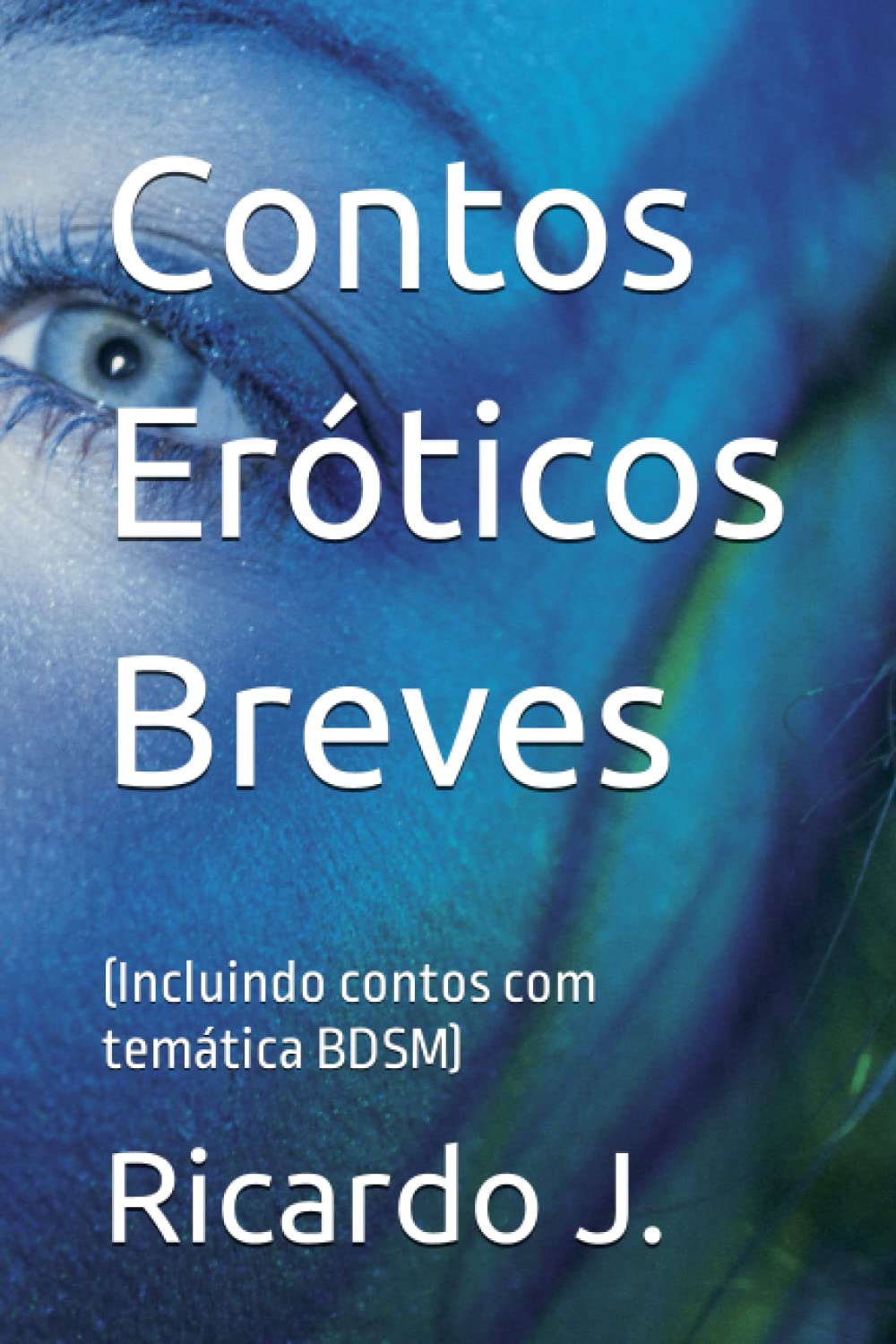 Contos Eróticos Breves: (Incluindo contos com temática BDSM)