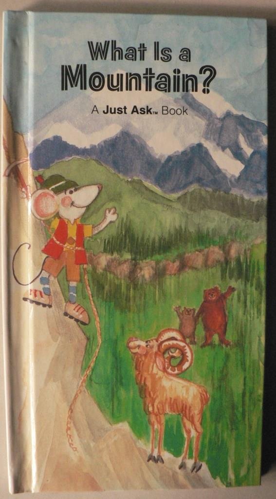 What is a mountain? (A Just ask book)