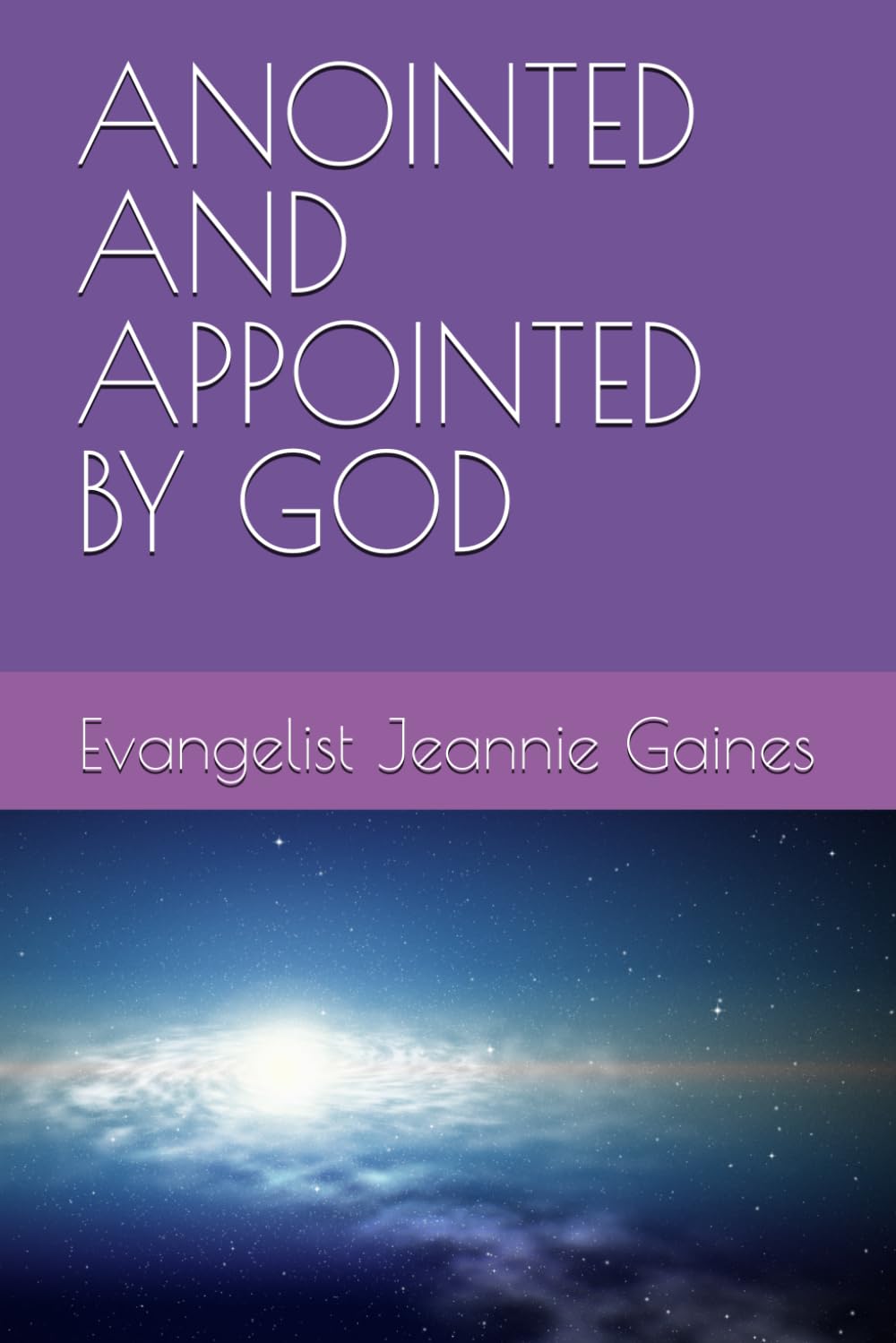 ANOINTED AND APPOINTED BY GOD