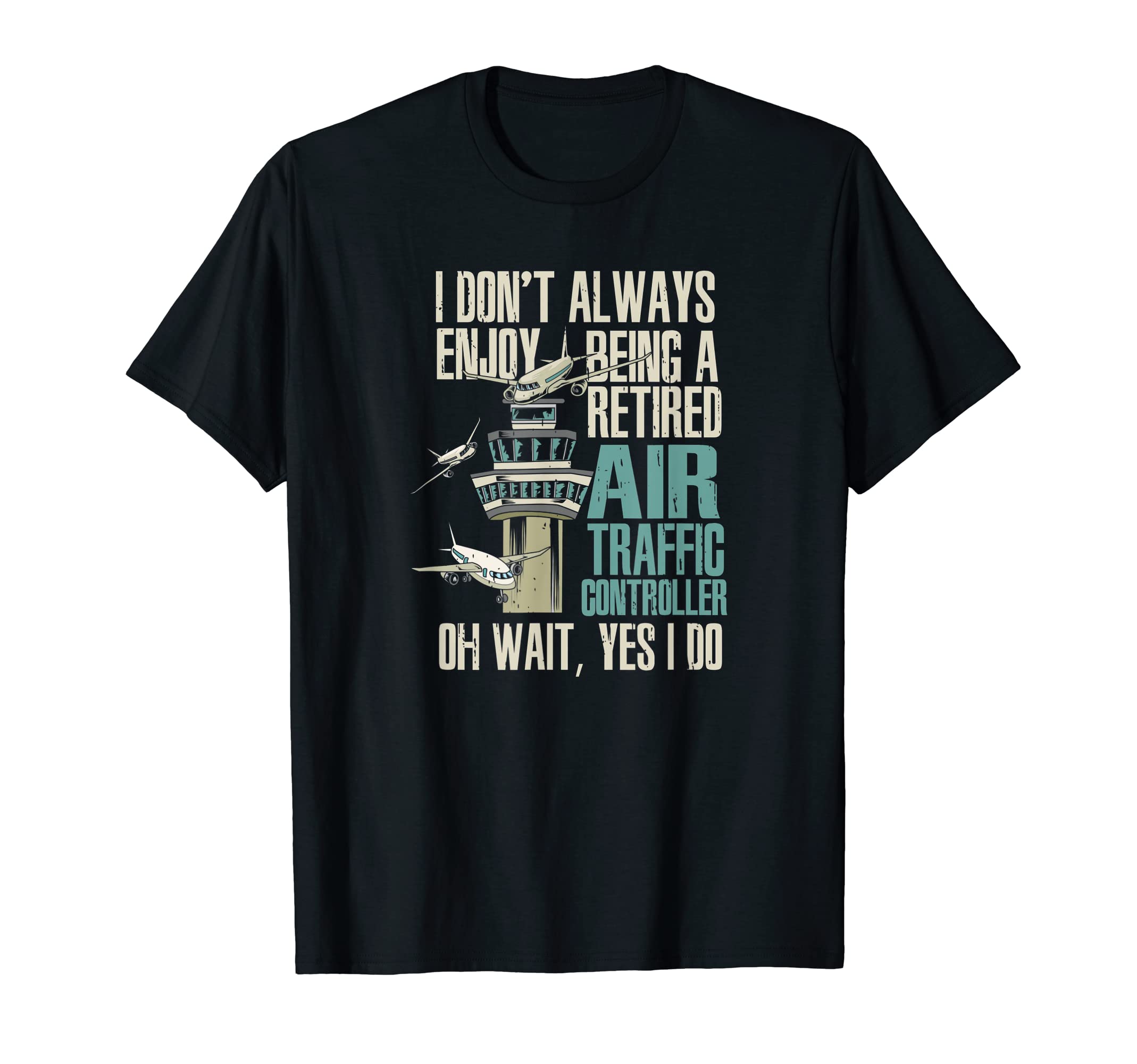 Retired Air Traffic Controller I Funny Retirement T-Shirt