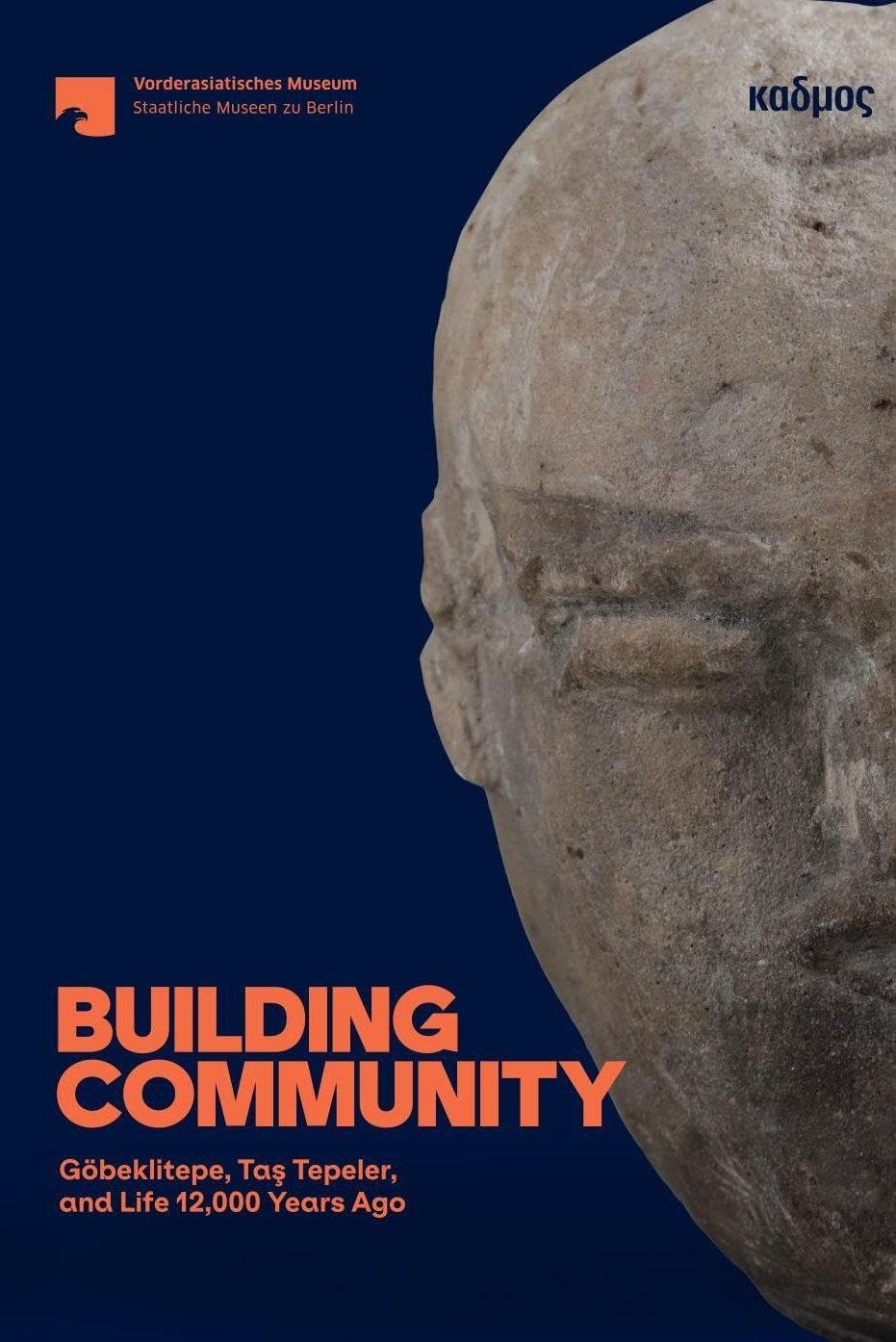 Building Community: Göbeklitepe, Ta¿ Tepeler, and Life 12,000 Years Ago