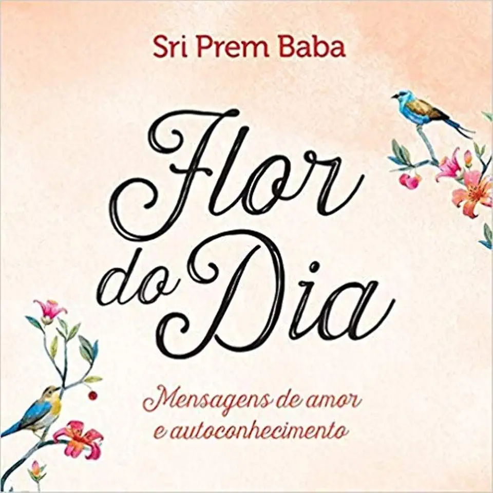 Flor do dia: Mensagens de amor e autoconhecimento