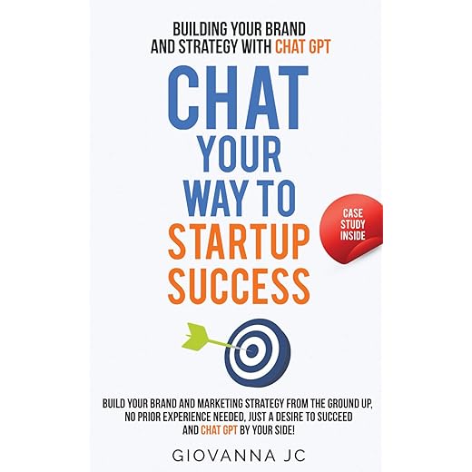 Chat Your Way to Startup Success: Building Your Brand and Strategy with Chat GPT