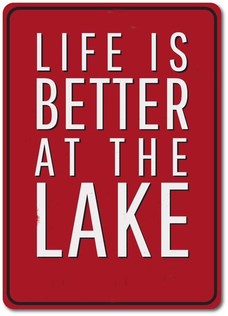 Bioprocess Life Is Better At The Lake Tin Sign, Lake Decor,Lake Lover Home Gift Home Decor Art Wall Decor Metal Sign Poster 8X12 Inches