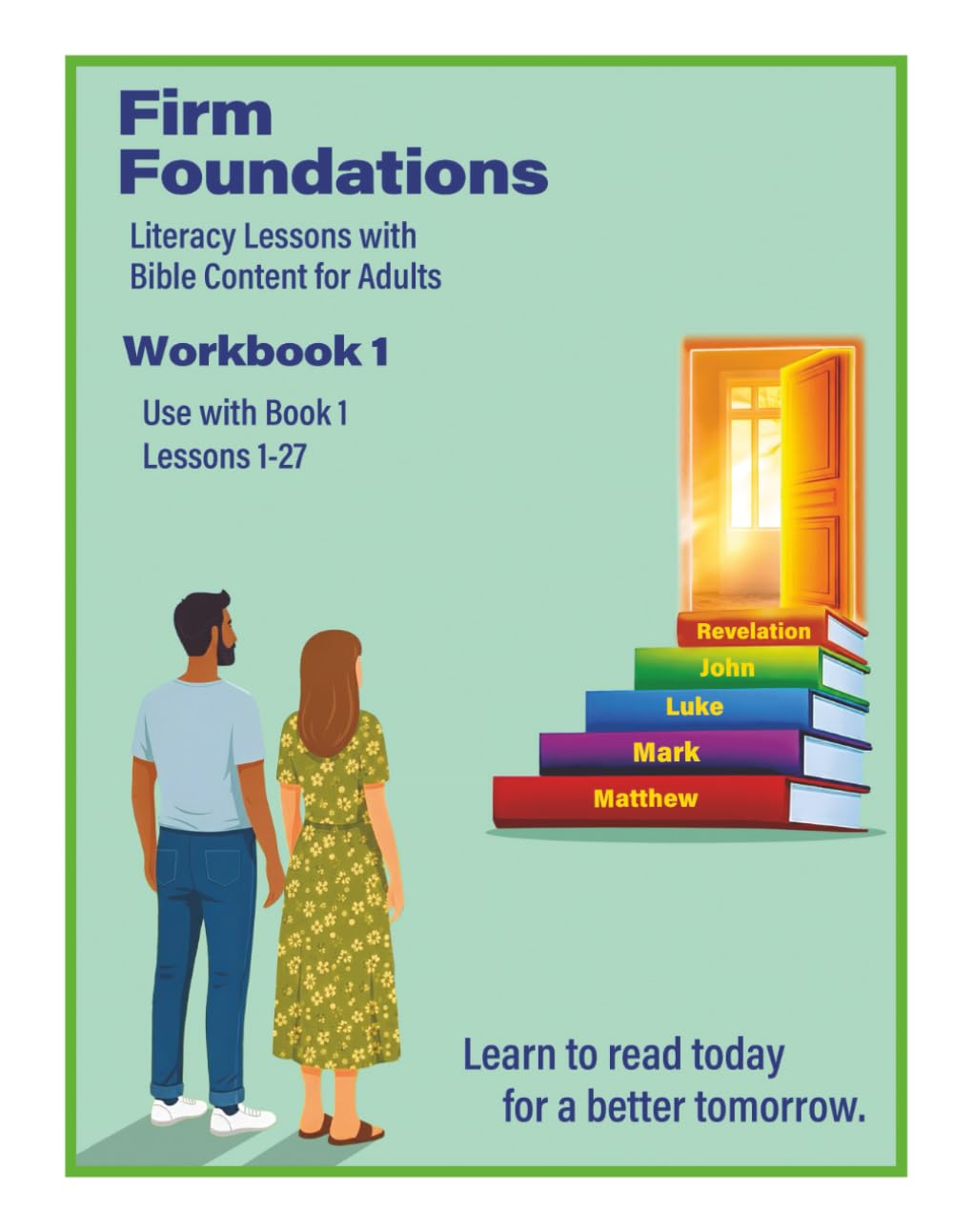 Firm Foundations Workbook 1: English Literacy lessons with Bible content for adults