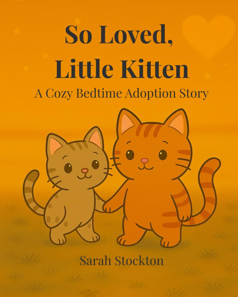 So Loved, Little Kitten: A Cozy Bedtime Adoption Story (Little Kitten Stories)