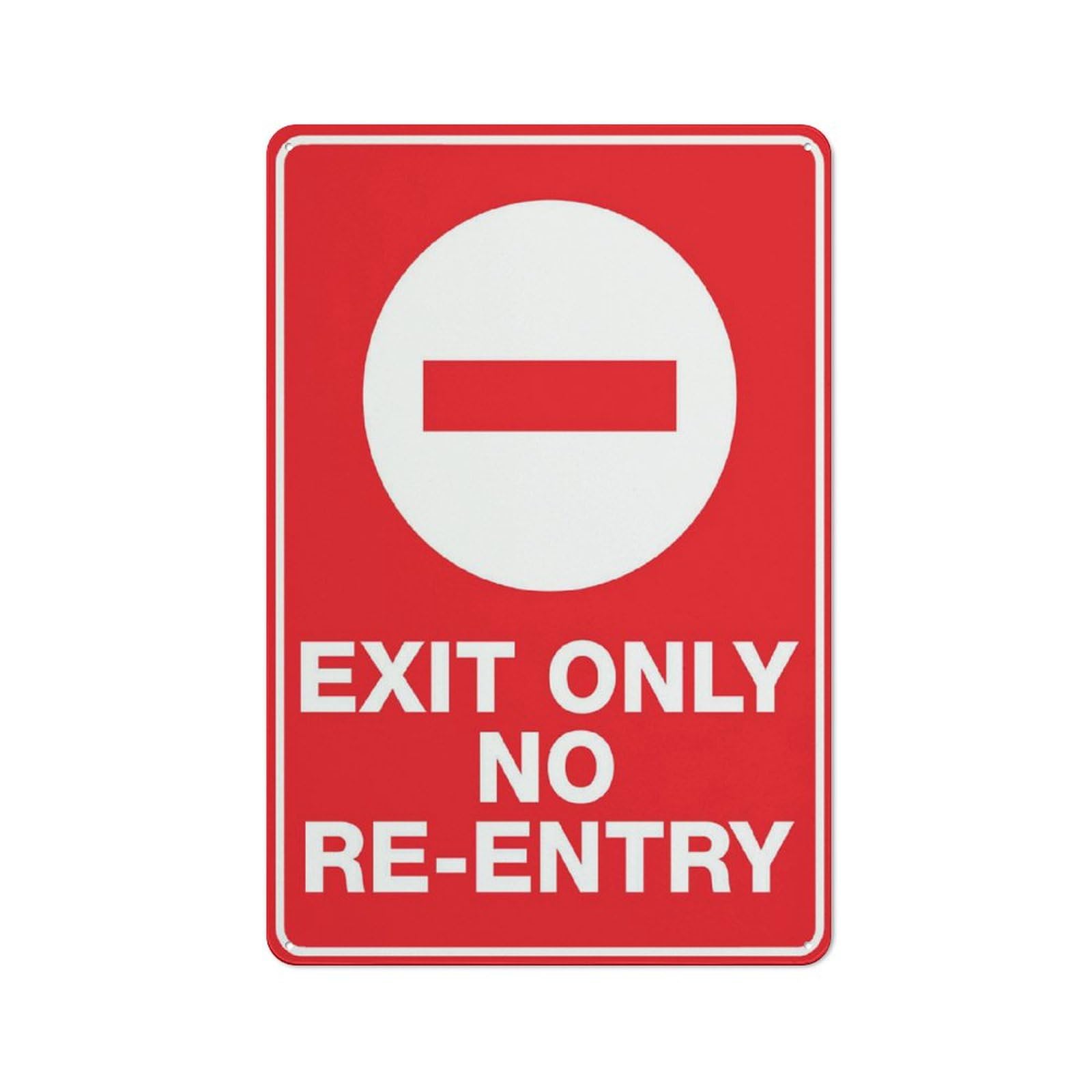 Exit Only No Re Entry Sign 12X8 Inches Metal Aluminum Signs, Weather Resistant, Weatherproof, Indoor Or Outdoor