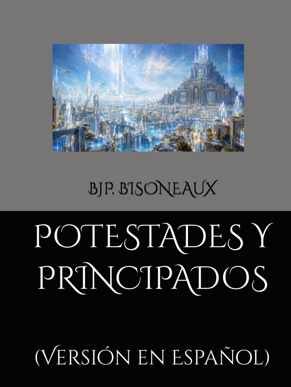 Potestades y Principados: (Versión en Español)