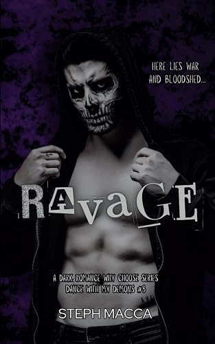 Ravage: A Dark Why Choose Asylum Secret Society Romance (Dance with my Demons - Book 3)