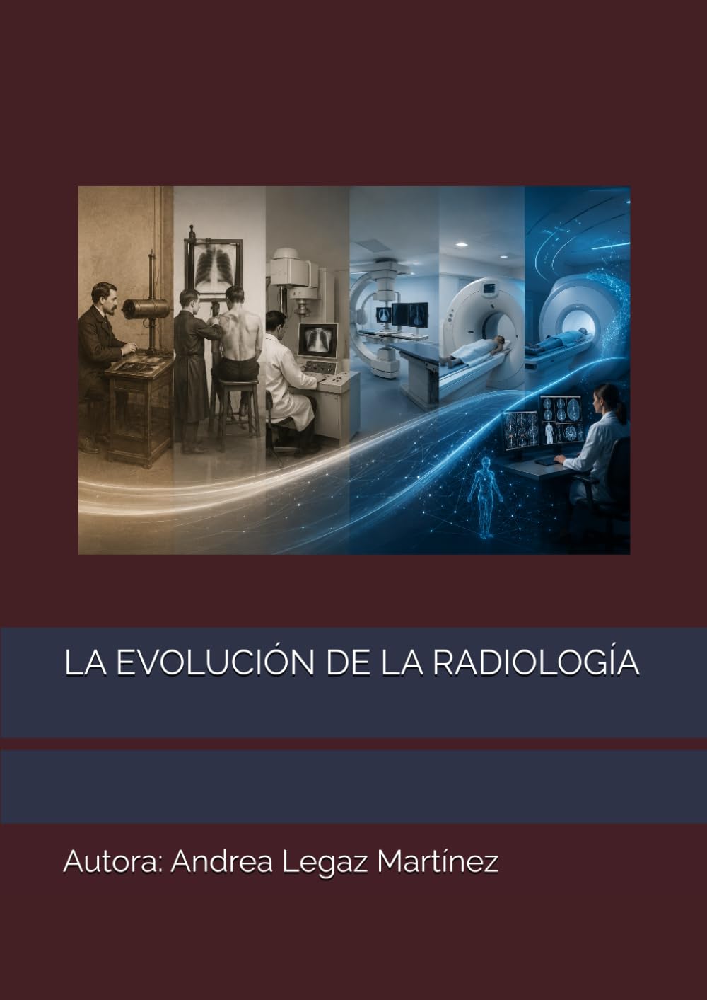 LA EVOLUCIÓN DE LA RADIOLOGÍA