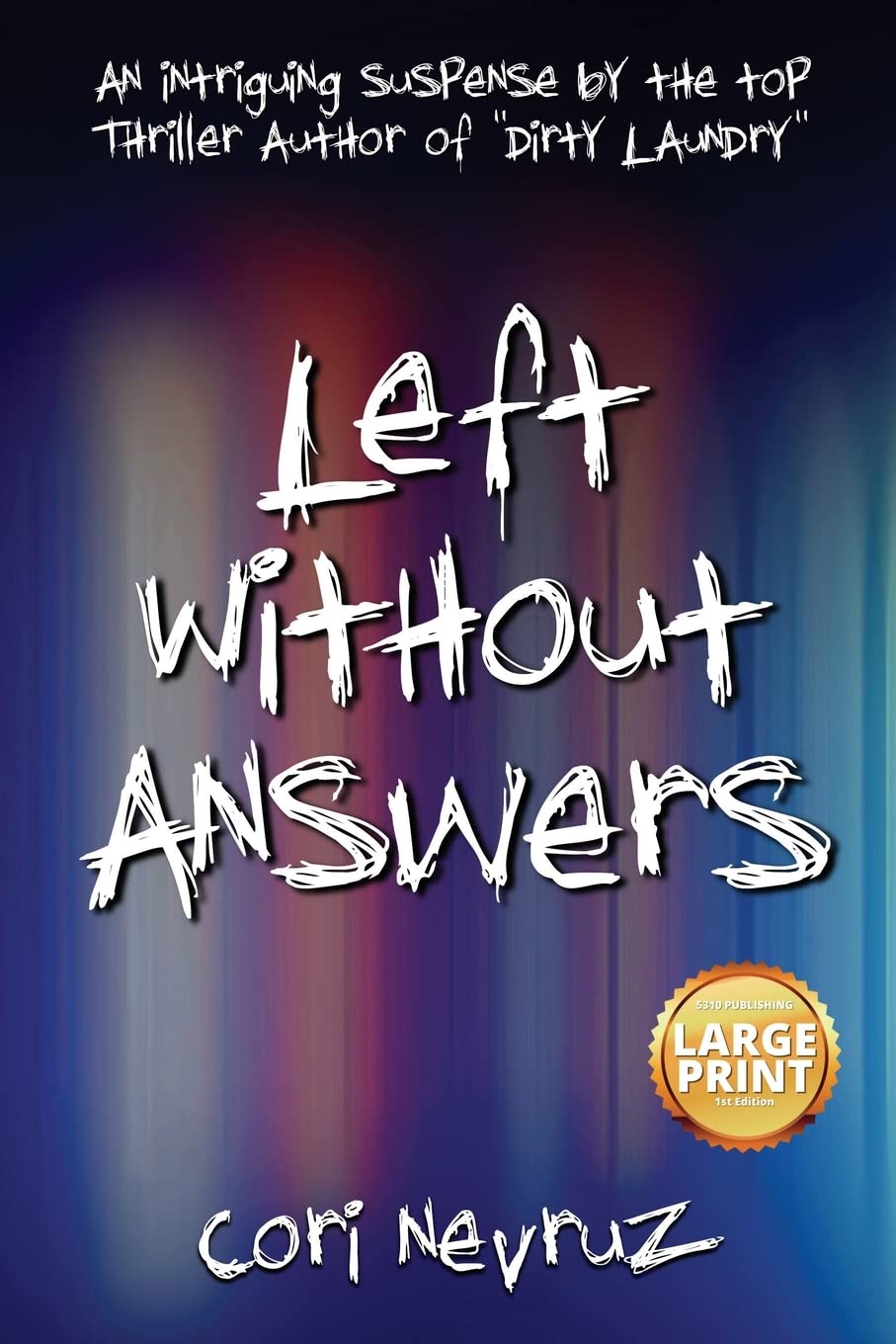 Left Without Answers: An Intriguing Suspense