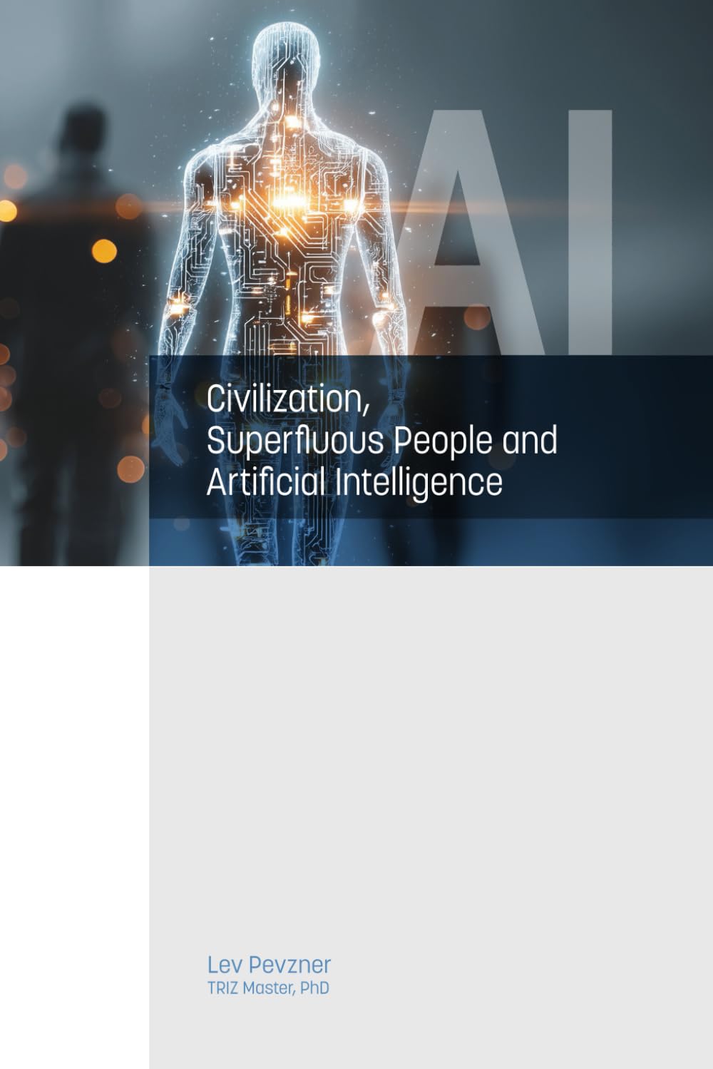 Civilization, Superfluous People, and Artificial Intelligence